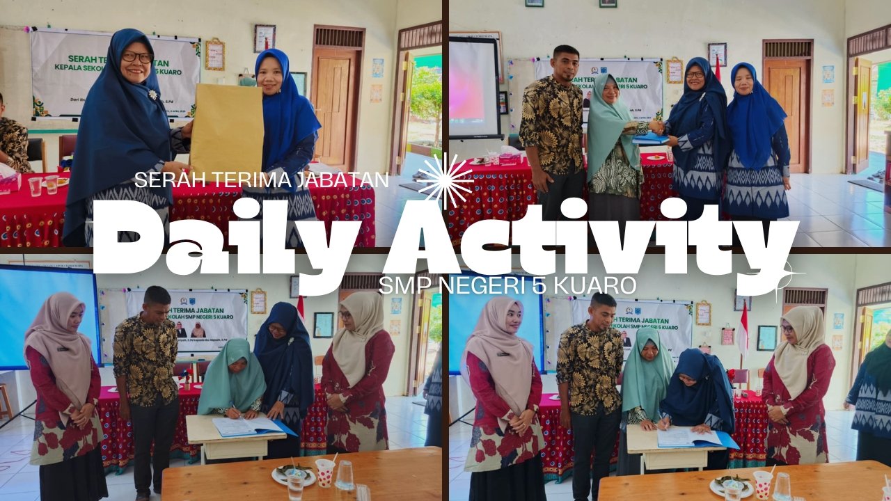 Serah Terima Jabatan Kepala SMP Negeri 5 Kuaro: Semangat Baru untuk Terus Maju